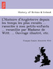 L'Histoire d'Angleterre depuis les temps les plus reculés ... racontée à mes petits-enfants ... recueillie par Madame de Witt. ... Ouvrage illustré, etc.