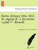 Sněm držaný léta 1612. Ze zápisů K. z Zerotińa vydal V. Brandl.