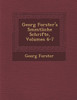 Georg Forster's S�mmtliche Schrifte, Volumes 6-7