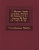 T. Maccii Plauti Comdiæ, Recens. Et Enarravit I.l. Ussing. [2 Eds. Of Vol.3, Pt.2]....