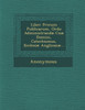 Liber Precum Publicarum, Ordo Administrandae Cnae Domini, Catechismus, Ecclesiae Anglicanae...