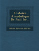 Histoire Anecdotique De Paul Ier...