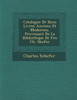 Catalogue De Bons Livres Anciens Et Modernes, Provenant De La Biblioth�que De Feu Ch. Shefer