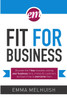 Fit for Business - Discover the nine key mistakes costing your business time, money & customers, and learn how to overcome them