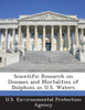 Scientific Research on Diseases and Mortalities of Dolphins in U.S. Waters