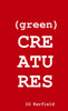 (green) CREATURES