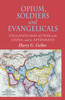 Opium, Soldiers and Evangelicals