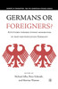 Germans or Foreigners? Attitudes Toward Ethnic Minorities in Post-Reunification Germany