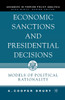 Economic Sanctions and Presidential Decisions