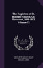 The Registers of St. Michael Church, Co. Somerset, 1695-1812 Volume 72