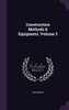Construction Methods & Equipment, Volume 2