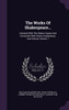 The Works Of Shakespeare...