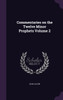 Commentaries on the Twelve Minor Prophets Volume 2