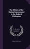 The Affairs of the Nation Represented to the Duke of Wellington