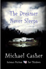 The Dreamer Never Sleeps
