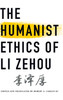 The Humanist Ethics of Li Zehou