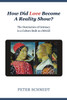 How Did Love Become A Reality Show? - The Destruction of Intimacy In a Culture Built On Image