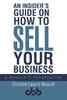 An Insider's Guide on How to Sell Your Business