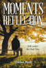 Moments of Reflection