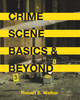 Crime Scene Basics and Beyond