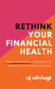 Rethink Your Financial Health