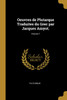 Oeuvres de Plutarque Traduites du Grec par Jacques Amyot.; Volume 7