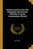 Reminiscences of the War Biography and Personal Sketches of all the Commanding Officiers