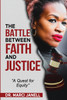 The Battle Between Faith and Justice