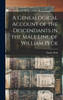 A Genealogical Account of the Descendants in the Male Line of William Peck