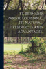 St. Bernard Parish, Louisiana, its Natural Resources and Advantages