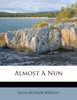 Almost A Nun