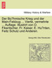 Der Böhmische Krieg und der Main-Feldzug ... Vierte, vermehrte ... Auflage. Illustrirt von O. Fikentscher, Fr. Kaiser, E. Hünten, Feitz Schulz und Anderen.
