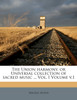 The Union harmony, or Universal collection of sacred music ... Vol. I Volume v.1