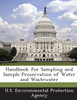 Handbook for Sampling and Sample Preservation of Water and Wastewater