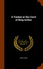 A Yankee at the Court of King Arthur