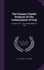 The Primary Volatile Products Of The Carbonization Of Coal