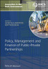 Policy, Management and Finance of Public-Private Partnerships