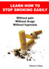 Learn How To Stop Smoking Easily