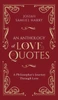 An Anthology of Love Quotes