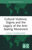 Cultural Violence, Stigma and the Legacy of the Anti-Sealing Movement