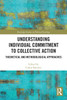 Understanding Individual Commitment to Collective Action