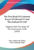 The First Book Of Common Prayer Of Edward VI And The Ordinal Of 1549