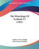 The Mineralogy Of Scotland V1 (1901)