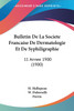 Bulletin De La Societe Francaise De Dermatologie Et De Syphiligraphie