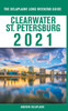 Clearwater / St. Petersburg - The Delaplaine 2021 Long Weekend Guide
