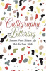 Calligraphy and Lettering Illustration Practice Workbook and sheets for young Adults