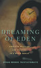 Dreaming of Eden