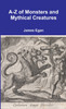A-Z of Monsters and Mythical Creatures