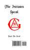 The Initiates Speak VI