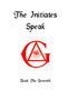 The Initiates Speak VII